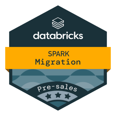 Databricks Cloud Native SPARK Migration Pre-sales badge