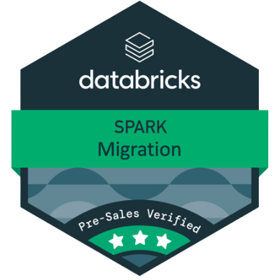 Databricks - Cloud Native SPARK Migration (Verified) badge