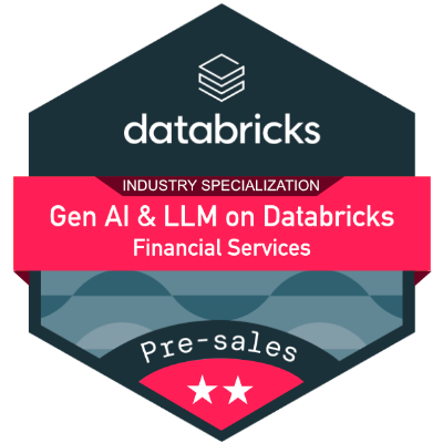 Databricks Financial Services Industry Specialization for Gen AI & LLM badge