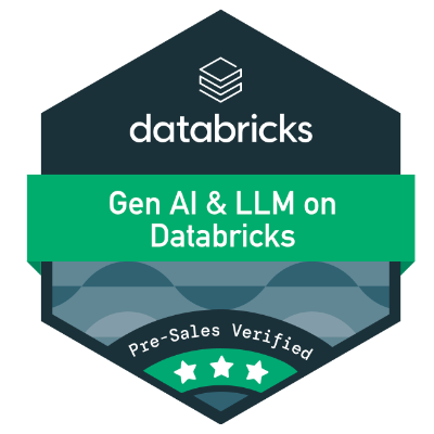 Databricks Gen AI & LLM on Databricks (Verified)
           badge